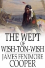 The Wept of Wish-Ton-Wish - eBook