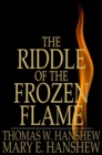The Riddle of the Frozen Flame - eBook