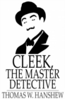 Cleek, the Master Detective - eBook