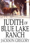 Judith of Blue Lake Ranch - eBook
