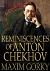 Reminiscences of Anton Chekhov - eBook