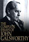The Complete Essays of John Galsworthy - eBook