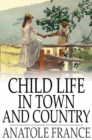 Child Life in Town and Country - eBook