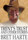 Trent's Trust and Other Stories - eBook