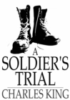 A Soldier's Trial : An Episode of the Canteen Crusade - eBook