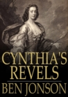 Cynthia's Revels : Or, The Fountain of Self-Love - eBook