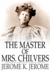 The Master of Mrs. Chilvers : An Improbable Comedy - eBook