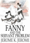 Fanny and the Servant Problem - eBook