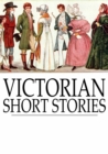 Victorian Short Stories : Stories of Successful Marriages - eBook