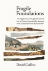 Fragile Foundations : The Application of Criminal Law to Crimes Committed in New Zealand between 1826 and 1907 - eBook
