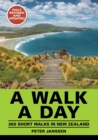 A Walk A Day : 365 Short Walks in New Zealand - Book