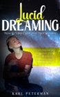 Lucid Dreaming : How to Take Control of Your Dreams (Lucid Dreaming Explores the Latest Scientific Research and Techniques) - eBook