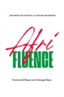Afrifluence : Unlocking the Potential of African Influencers - eBook