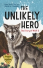 The Unlikely Hero : The Story of Wolf 8 - Book
