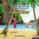 Kids On Earth - Philippines : A Children's Documentary Series Exploring Global Culture & The Natural World - eBook