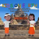 Kids on Earth A Children's Documentary Series Exploring Global Cultures & The Natural World  -  INDONESIA - eBook