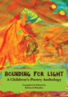Bounding For Light : A Children's Poetry Anthology - eBook