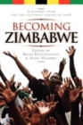 Becoming Zimbabwe. A History from the Pre-colonial Period to 2008 : A History from the Pre-colonial Period to 2008 - eBook