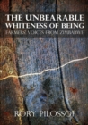 The Unbearable Whiteness of Being : Farmers, Voices from Zimbabwe - eBook