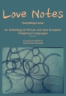 Love Notes : An Anthology of African and East European Indigenous Languages - eBook