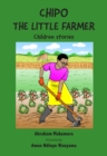 Chipo The Little Farmer : Children stories - eBook