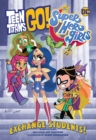 Teen Titans Go! / DC Super Hero Girls: Exchange Students - Book