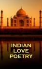 Indian Love Poetry - eBook