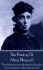 Alice Meynell, The Poetry Of : "Our fathers valued change for the sake of its results; we value it in the act." - eBook