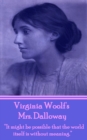 Mrs Dalloway : "It might be possible that the world itself is without meaning." - eBook