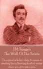 The Well Of The Saints : "I'm a good scholar when it comes to reading but a blotting kind of writer when you give me a pen." - eBook