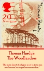 The Woodlanders, By Thomas Hardy : "The main object of religion is not to get a man into heaven, but to get heaven into him." - eBook