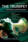 The Trumpet : Its Practice and Performance - A Guide for Students - Book