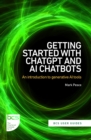 Getting Started with ChatGPT and AI Chatbots : An introduction to generative AI tools - eBook