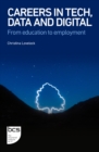 Careers in Tech, Data and Digital : From education to employment - eBook