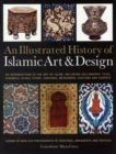 Illustrated History of Islamic Art and Design - Book