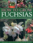 How to Grow Fuchsias - Book