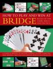 How to Play Winning Bridge:  Rules of the Game, Skills and Tactics - Book