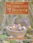Ultimate Mushroom Book - Book