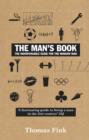 The Man's Book : The Indispensable Guide for the Modern Man - eBook
