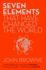 Seven Elements That Have Changed The World : Iron, Carbon, Gold, Silver, Uranium, Titanium, Silicon - Book