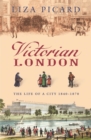 Victorian London : The Life of a City 1840-1870 - eBook