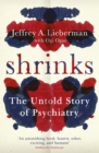 Shrinks : The Untold Story of Psychiatry - Book
