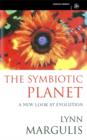 The Symbiotic Planet : A New Look At Evolution - eBook
