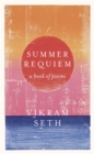 Summer Requiem : From the author of the classic bestseller A SUITABLE BOY - Book