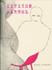 Citizen Warhol - Book