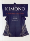 Kimono : A Modern History - Book