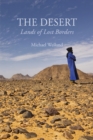 The Desert : Lands of Lost Borders - eBook