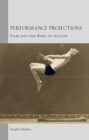 Performance Projections : Film and the Body in Action - eBook