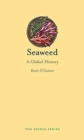 Seaweed : A Global History - Book
