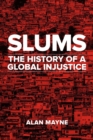 Slums : The History of a Global Injustice - Book